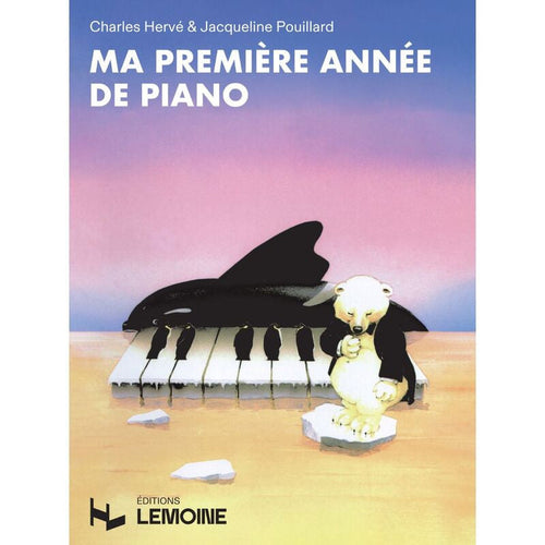 Ma première année de piano - partition piano, Jacqueline Pouillard Charles Hervé