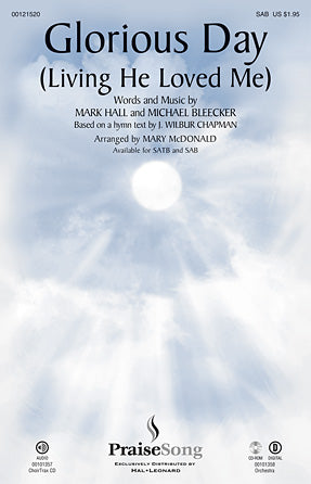 Glorious Day (Living He Loved Me) (arr. Mary McDonald)
