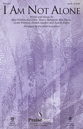 I Am Not Alone (arr. Heather Sorenson) - Full Score