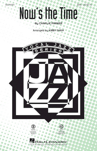 Now's The Time (arr. Kirby Shaw)
