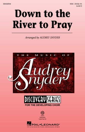 Down To The River To Pray (arr. Audrey Snyder)
