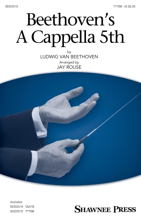 Beethoven's A Cappella 5th (arr. Jay Rouse)