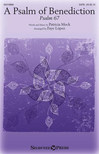 A Psalm Of Benediction (Psalm 67) (arr. Faye Lopez)