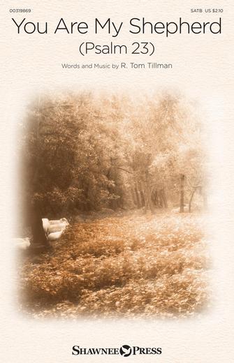 You Are My Shepherd (Psalm 23)