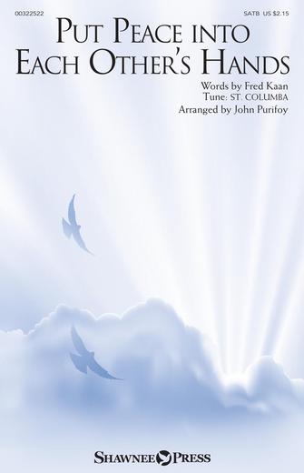 Put Peace Into Each Other's Hands (arr. John Purifoy)