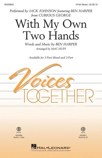 With My Own Two Hands (from Curious George) (arr. Mac Huff)