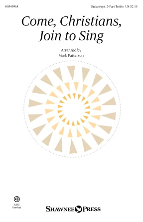 Come, Christians, Join To Sing (arr. Mark Patterson)