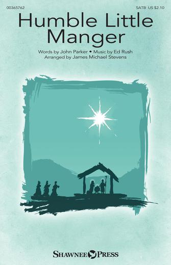 Humble Little Manger (arr. James Michael Stevens)