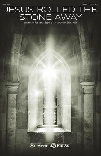 Jesus Rolled The Stone Away