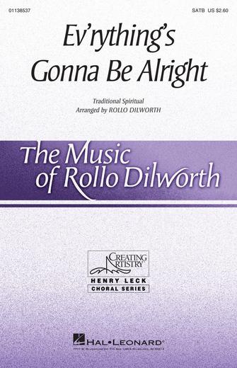 Ev'rything's Gonna Be Alright (arr. Rollo Dilworth)