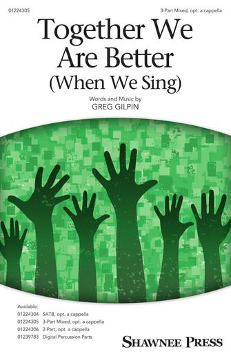Together We Are Better (When We Sing)