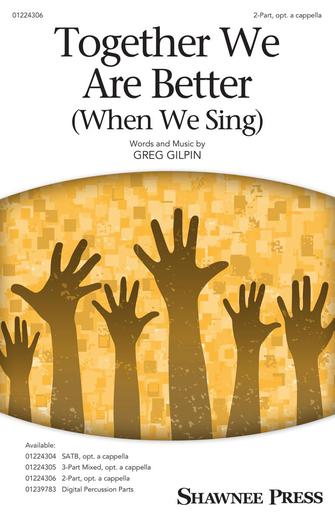 Together We Are Better (When We Sing)