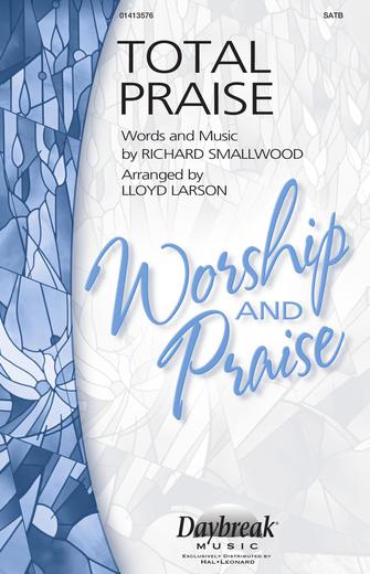 Total Praise (arr. Lloyd Larson)