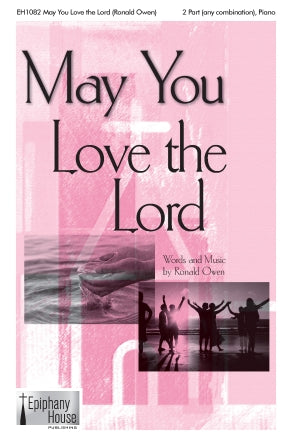 May You Love The Lord