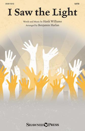 I Saw The Light (arr. Benjamin Harlan)