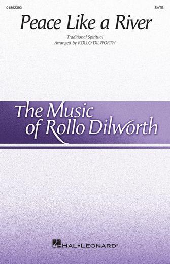 Peace Like A River (arr. Rollo Dilworth)