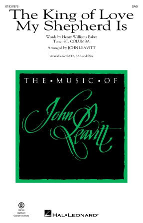 The King Of Love My Shepherd Is (arr. John Leavitt)