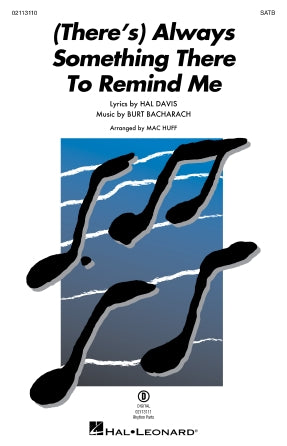 (There's) Always Something There To Remind Me (arr. Mac Huff)