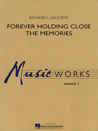 Forever Holding Close the Memories - Eb Alto Saxophone 1