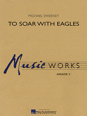 To Soar With Eagles - Eb Baritone Saxophone