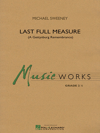 Last Full Measure (A Gettysburg Remembrance) - Baritone T.C.