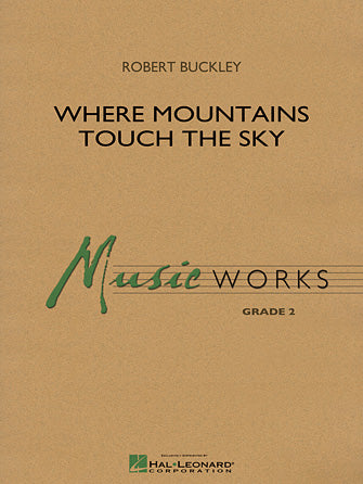Where Mountains Touch the Sky - Bb Clarinet 1