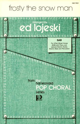 Frosty The Snow Man (arr. Ed Lojeski)