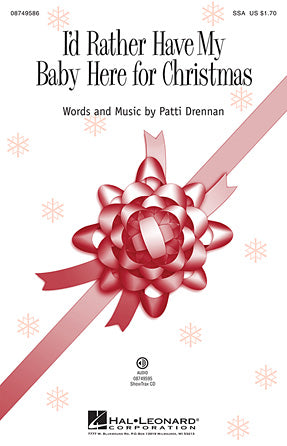 I'd Rather Have My Baby Here For Christmas