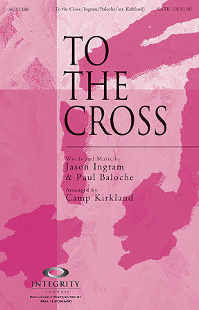 To The Cross