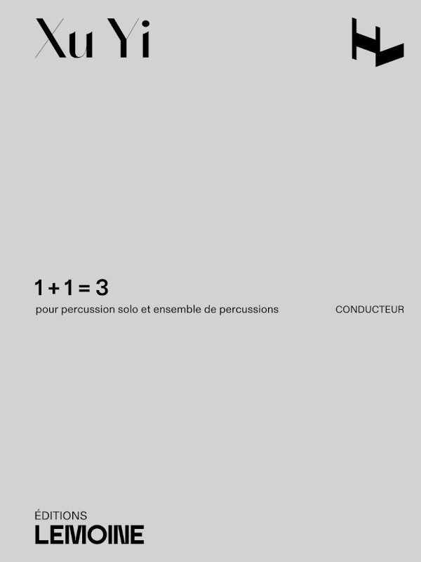 1 + 1 égale 3 - partition percussions, Xu Yi