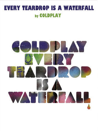 Every Teardrop Is A Waterfall