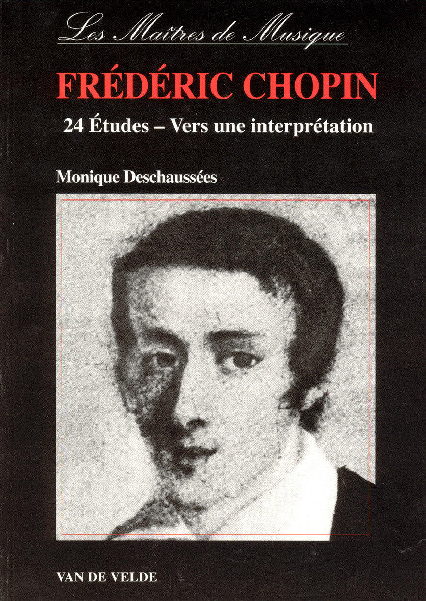 24 Etudes de Chopin - Vers une interprétation - méthode de piano, Monique Deschaussees