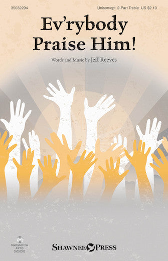 Ev'rybody Praise Him!