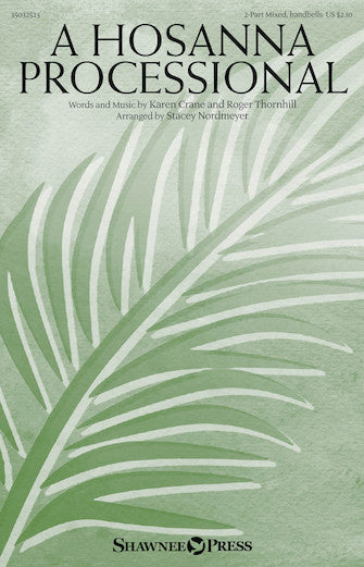 A Hosanna Processional (arr. Stacey Nordmeyer)