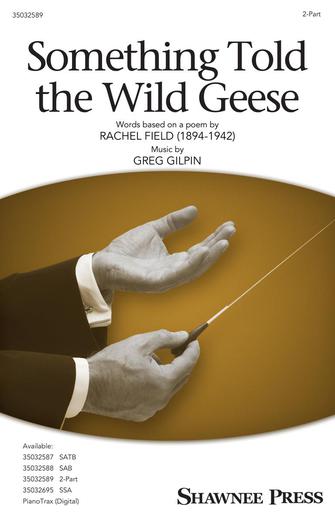 Something Told The Wild Geese
