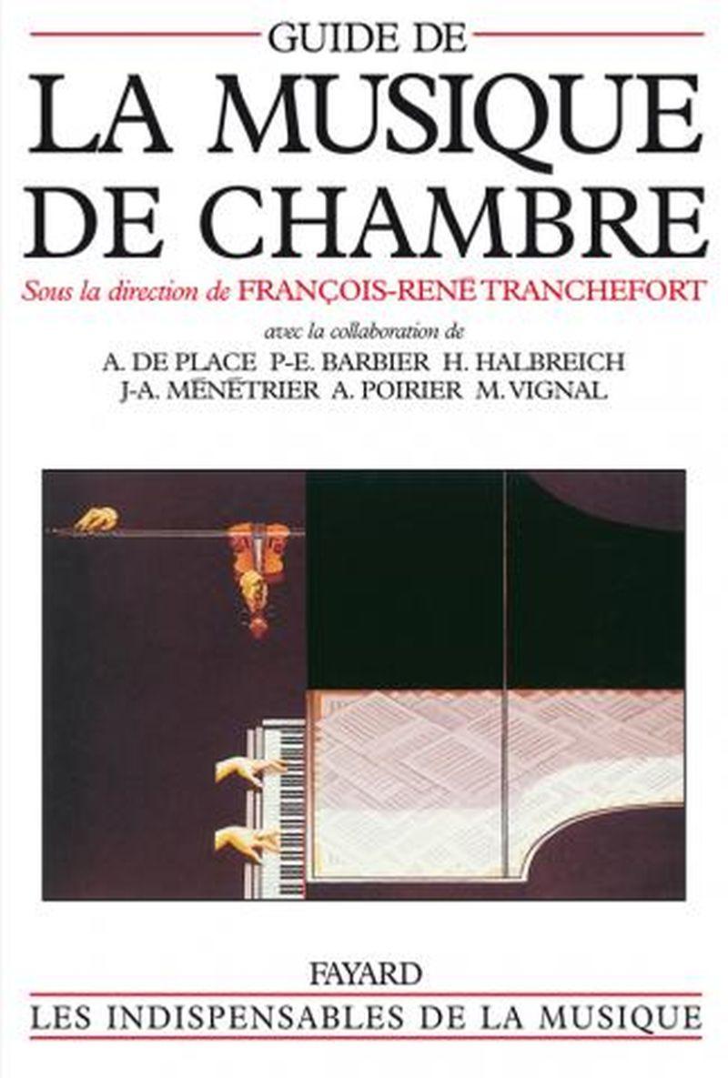 Tranchefort Francois-rene - Guide de la Musique de Chambre - Livre