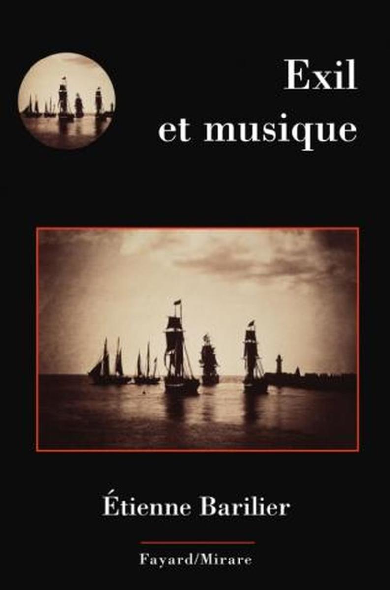 Barilier Etienne - Exil et Musique - Livre