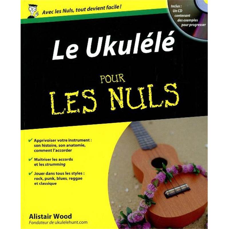 Wood Alistair - le Ukulele pour les Nuls + Cd