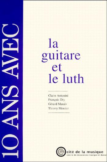 10 Ans avec la Guitare et le Luth - Livre