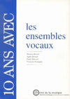 10 Ans avec les Ensembles Vocaux - Livre