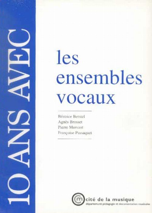 10 Ans avec les Ensembles Vocaux - Livre