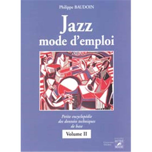 Jazz mode d'emploi Vol.2 - formation musicale, Baudoin Philippe