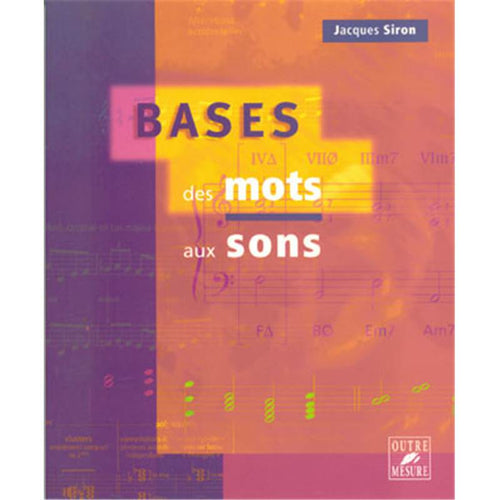 Bases - Des mots aux sons - formation musicale, Siron Jacques