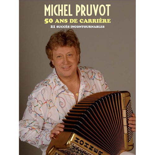 50 Ans de Carrière - partition accordéon, Pruvot Michel