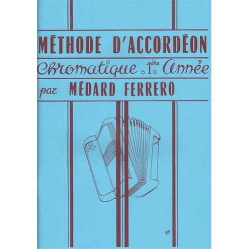 Méthode d'accordéon chromatique 1ère Année (bleu) - partition, Ferrero