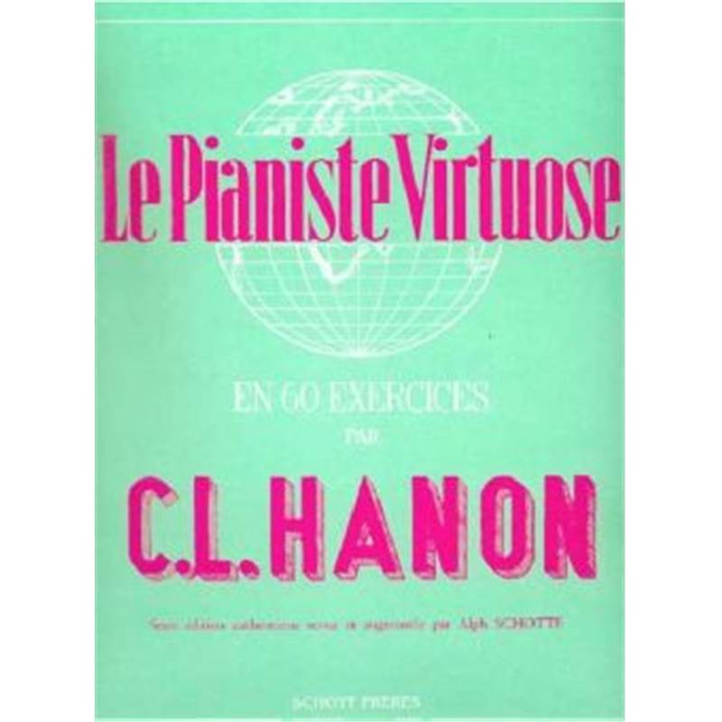 Hanon Charles Louis - le Pianiste Virtuose en 60 Exercices - Piano