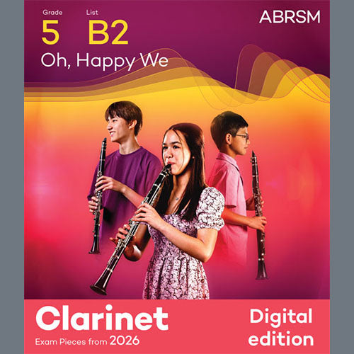Oh, Happy We (Grade 5, list B2, from the ABRSM Clarinet Syllabus from 2026)