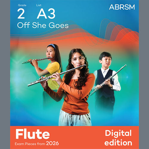 Off She Goes (Grade 2, list A3, from the ABRSM Flute Syllabus from 2026)