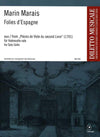 Marin Marais - Folies D'espagne - Violoncelle Solo