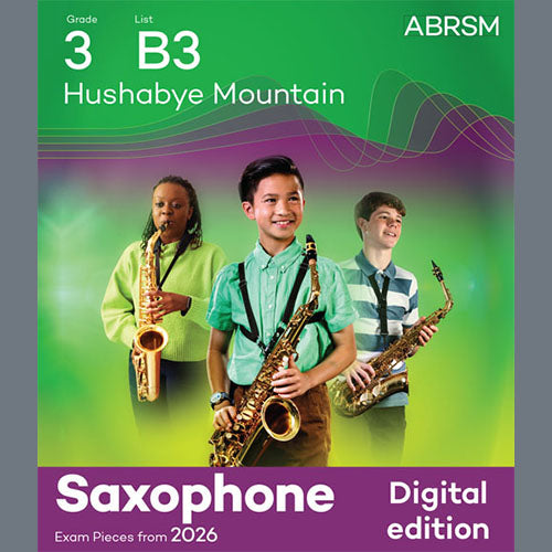 Hushabye Mountain (Grade 3, list B3, from the ABRSM Saxophone Syllabus from 2026)